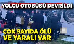 Yolcu otobüsü devrildi: Çok sayıda ölü ve yaralı var