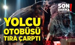 Yolcu otobüsü tıra çarptı: 10 yaralı