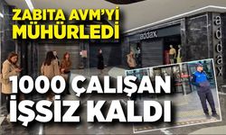 Zabıta AVM'yi mühürledi: Bin Çalışan İşsiz Kaldı