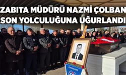 Zabıta Müdürü Nazmi Çolban, son yolculuğuna uğurlandı