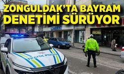 Zonguldak’ta bayram denetimi sürüyor