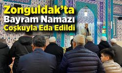 Zonguldak’ta Bayram Namazı Coşkuyla Eda Edildi