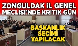 Zonguldak İl Genel Meclisi’nde kritik gün: Başkan seçimi yapılacak