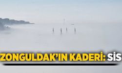 Zonguldak’ın kaderi: Sis