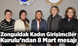 Zonguldak Kadın Girişimciler Kurulu’ndan 8 Mart mesajı