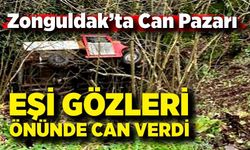 Zonguldak’ta Can Pazarı: Eşi Gözleri Önünde Can Verdi