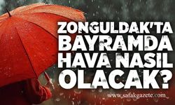 Zonguldak'ta Ramazan Bayramı'nda hava nasıl olacak?
