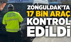 Zonguldak’ta 17 bin araç kontrol edildi