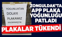 Zonguldak'ta APP plaka yoğunluğundan plakalar tükendi