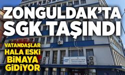 Zonguldak’ta SGK taşındı, vatandaşlar hala eski binaya gidiyor