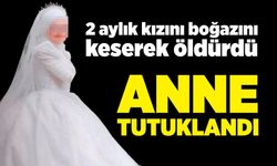 Bolu’da 2 aylık bebeğini öldürdüğü iddia edilen anne tutuklandı