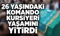 26 yaşındaki komando kursiyeri yaşamını yitirdi