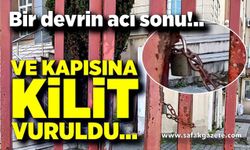 Ve kapısına kilit vuruldu…