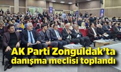 AK Parti Zonguldak’ta danışma meclisi toplandı