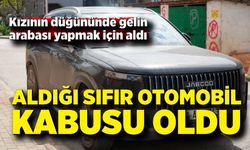 Gelin arabası hayaliyle aldığı sıfır otomobil kabusu oldu