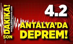 Antalya'da deprem!