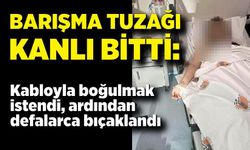 Eski erkek arkadaş önce boğmak istedi, sonra bıçakladı