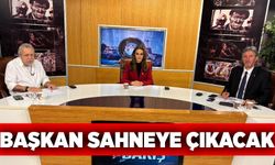 Başkan sahneye çıkacak