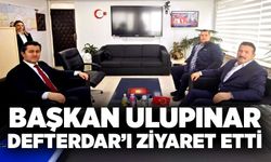 Başkan Ulupınar, Defterdar’ı ziyaret etti