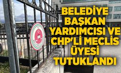 Belediye başkan yardımcısı ve CHP'li meclis üyesi tutuklandı
