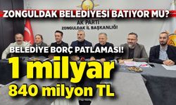 Zonguldak Belediyesi batıyor mu? Borç Patladı, 21 Ayda Yüzde 248 Artış!