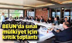 BEUN’da sınai mülkiyet için kritik toplantı