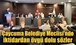 Çaycuma Belediye Meclisi'nde iktidardan övgü dolu sözler