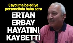 Çaycuma belediye personelinin baba acısı: Ertan Erbay hayatını kaybetti