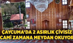 Çaycuma'da  2 asırlık çivisiz cami zamana meydan okuyor