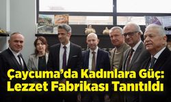 Çaycuma’da Kadınlara Güç: Lezzet Fabrikası Tanıtıldı