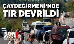 Çaydeğirmeni’nde TIR devrildi: Trafik kontrollü sağlandı