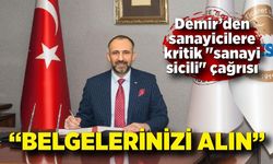 ZTSO başkanı Metin Demir’den sanayicilere kritik "sanayi sicili" çağrısı