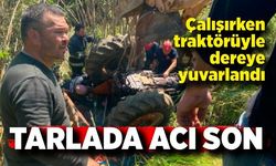 Traktör Dereye Uçtu: Çiftçi Hayatını Kaybetti