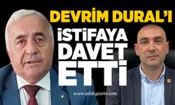 Devrim Dural’ı istifaya davet etti