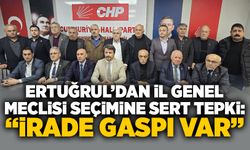 Ertuğrul’dan İl Genel Meclisi seçimine sert tepki: “İrade gaspı var”
