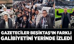Gazeteciler Beşiktaş’ın farklı galibiyetini yerinde izledi