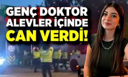 Alev alan araçta ölen genç doktor son yolculuğunda