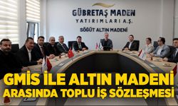 GMİS ile Gübretaş Söğüt Altın Madeni arasında toplu iş sözleşmesi imzalandı