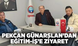 Pekcan Günarslan’dan Eğitim-İş’e ziyaret