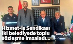 Hizmet-İş Sendikası iki belediyede toplu sözleşme imzalandı