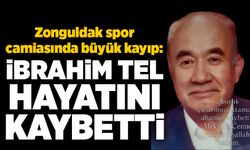 İbrahim Tel hayatını kaybetti