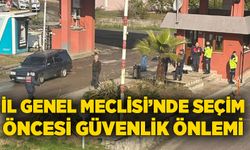 İl Genel Meclisi’nde seçim öncesi güvenlik önlemi