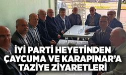 İYİ Parti heyetinden Çaycuma ve Karapınar’a taziye ziyaretleri
