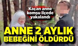 Bolu’da vahşet: Anne 2 aylık bebeğini öldürdü