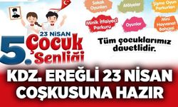 Kdz. Ereğli 23 Nisan coşkusuna hazır