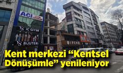 Zonguldak’ta kent merkezi “Kentsel Dönüşümle” yenileniyor