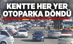 Kentte her yer otoparka döndü