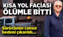 Akıntıya kapılan araçtan acı haber: Sürücü öldü