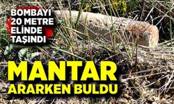 Mantar ararken patlamamış top mermisi buldu