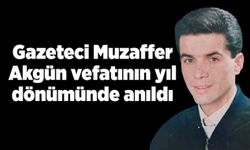 Gazeteci Muzaffer Akgün vefatının yıl dönümünde anıldı